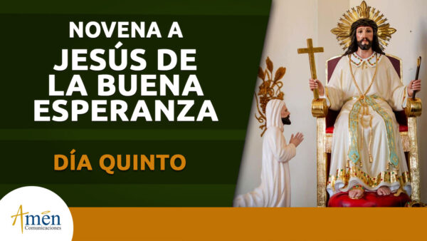 Novena Jesús de la buena esperanza - día 5