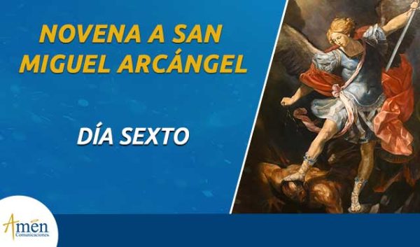 Novena a San Miguel Arcángel - sexto día - Amen Comunicaciones
