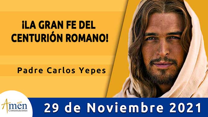 Evangelio de hoy-amen comunicaciones–lunes-29 de noviembre-2021