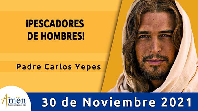 Evangelio de hoy-amen comunicaciones–martes-29 de noviembre-2021