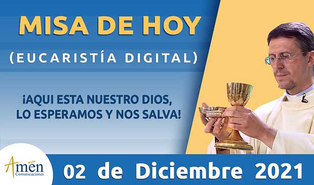 Eucaristia 02 de diciembre - padre Carlos Yepes