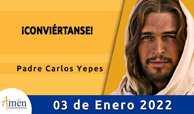 Evangelio de hoy-amen comunicaciones–lunes-03-enero-2022