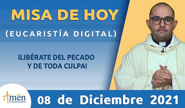 Eucaristia 08 de diciembre - padre Carlos Yepes