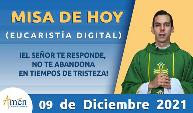 Eucaristia 09 de diciembre - padre Carlos Yepes