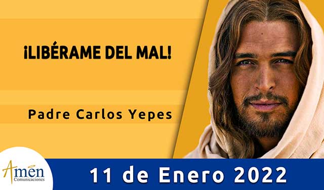 Evangelio de hoy-amen comunicaciones–martes-11-enero-2022