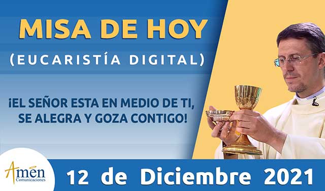 Eucaristia 12 de diciembre - padre Carlos Yepes