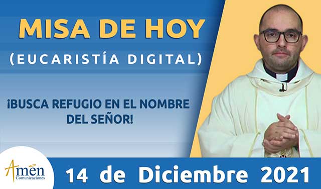 Eucaristia 14 de diciembre - padre Carlos Yepes