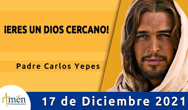 Evangelio de hoy-amen comunicaciones–viernes-17 diciembre-2021