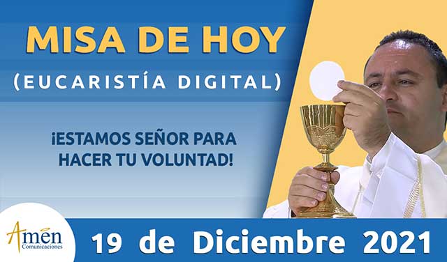 Eucaristia 19 de diciembre - padre Carlos Yepes