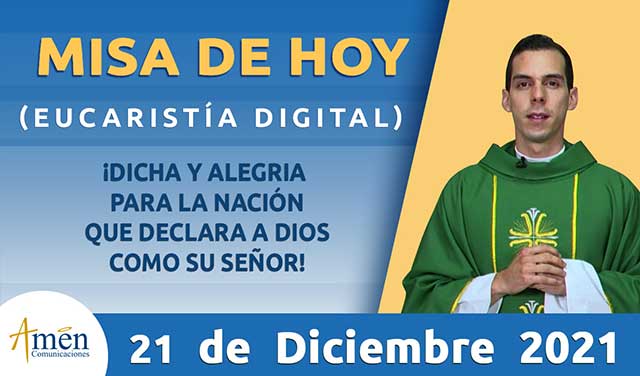 Eucaristia 21 de diciembre - padre Carlos Yepes