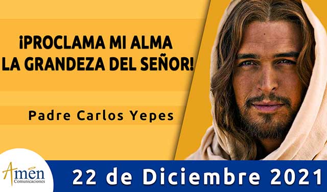 Evangelio de hoy-amen comunicaciones–maiercoles-22 diciembre-2021
