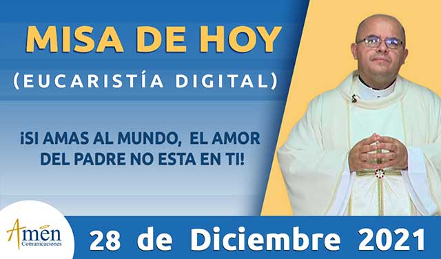 Eucaristia 28 de diciembre - padre Carlos Yepes