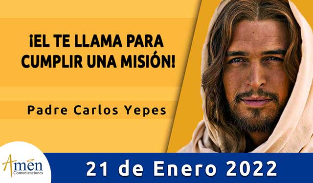 Evangelio de hoy-amen comunicaciones-viernes-21-enero-2022