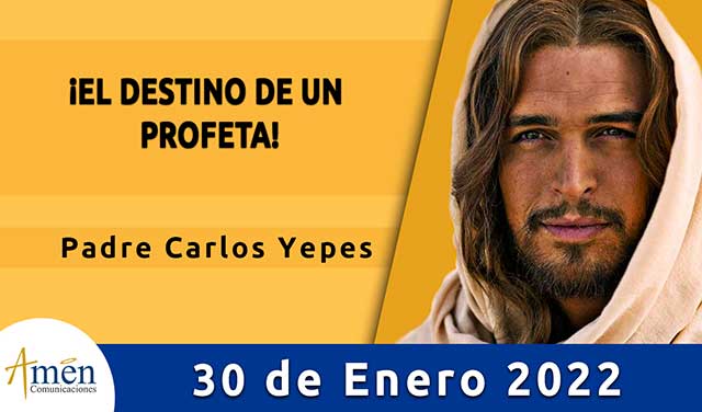 Evangelio de hoy-amen comunicaciones-domingo-30-enero-2022