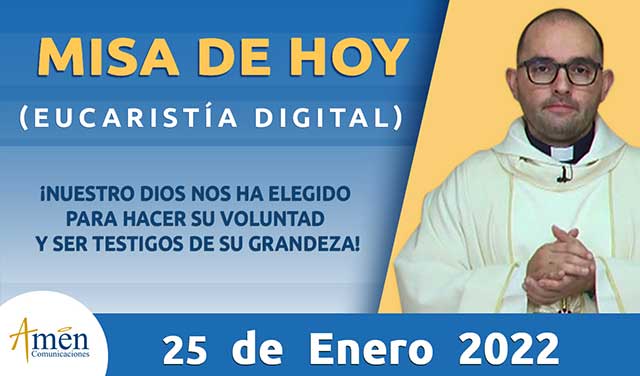 Misa de hoy - padre carlos yepes - 25 de enero 2022