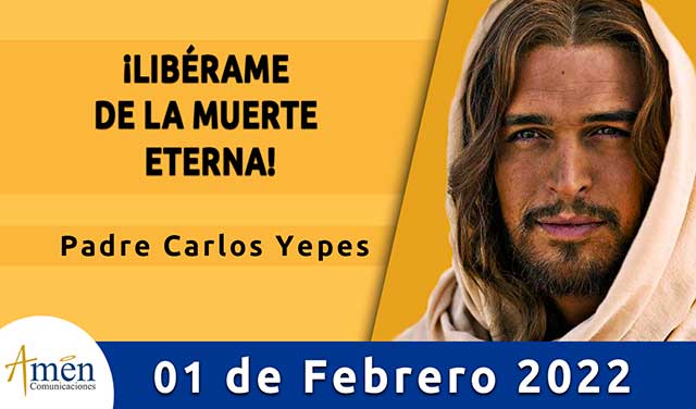 Evangelio de hoy-amen comunicaciones-martes-01-febrero-2022