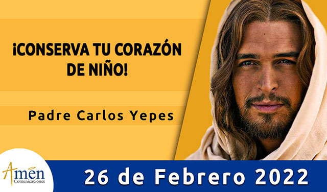Evangelio de hoy-amen comunicaciones-sabado-26-febrero-2022