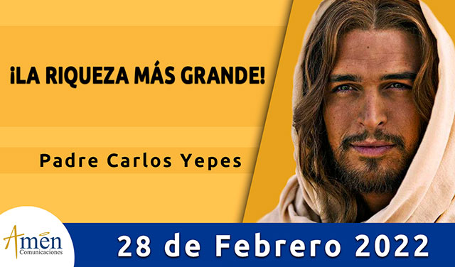 Evangelio de hoy-amen comunicaciones-lunes-28-febrero-2022