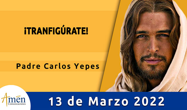 Evangelio de hoy-amen comunicaciones-domingo-13-2022