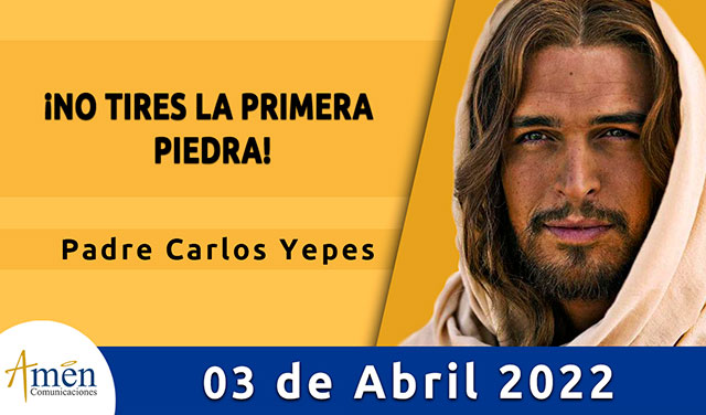 Evangelio de hoy-amen comunicaciones-martes-03-mayo-2022