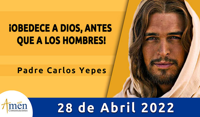Evangelio de hoy-amen comunicaciones-jueves-28-abril-2022