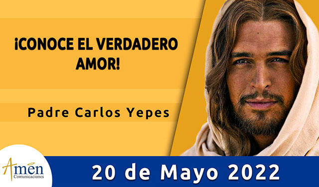 Evangelio de hoy-amen comunicaciones-viernes-20-mayo-2022