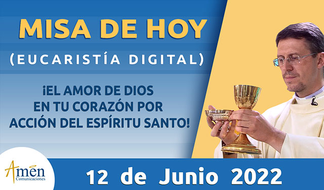 Misa de hoy - padre carlos yepes - domingo 12 junio 2022