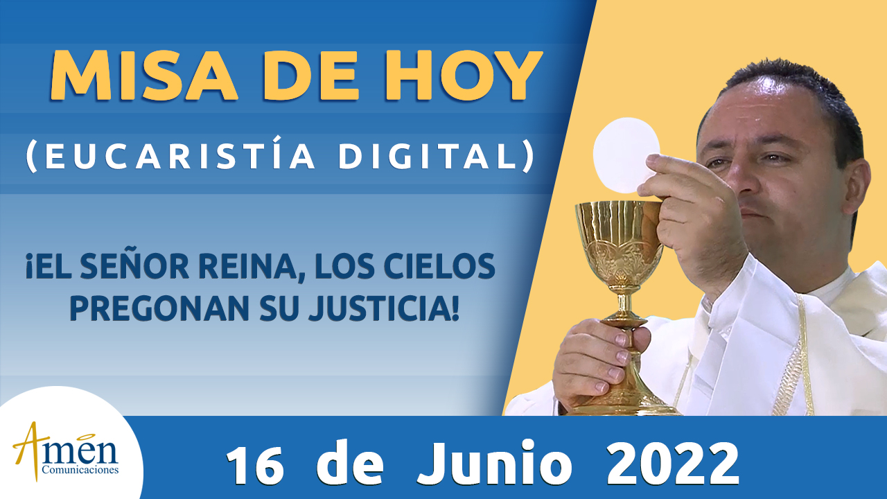 Misa de hoy I jueves 16 junio 2022 I Amén Comunicaciones Amen