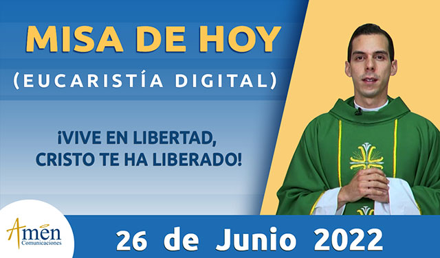 Misa de hoy - padre carlos yepes - domingo 26 junio 2022