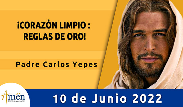 Evangelio de hoy-amen comunicaciones-viernes-10-junio-2022