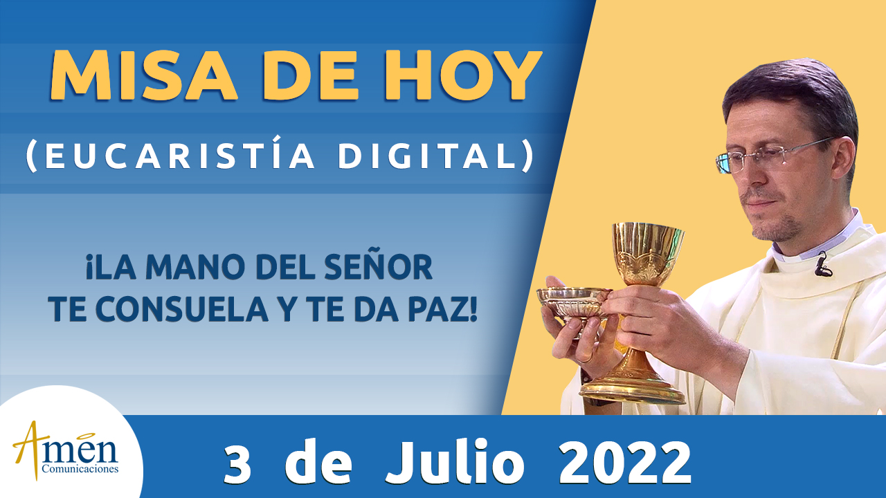 Misa de hoy - padre carlos yepes - domingo 03 julio 2022