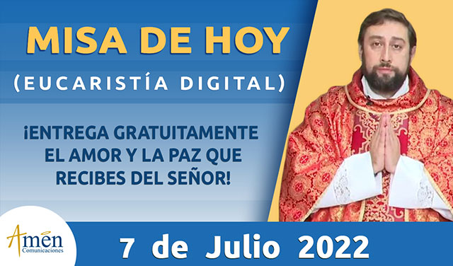 Misa de hoy - padre carlos yepes - jueves 07 julio 2022