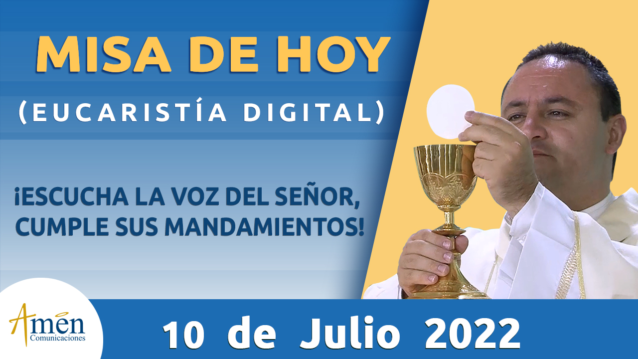 Misa de hoy - padre carlos yepes - domingo 10 julio 2022