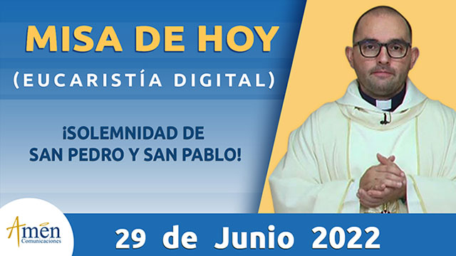 Misa de hoy - padre carlos yepes - miercoles 29 junio 2022