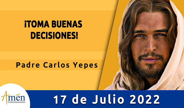 Evangelio de hoy-amen comunicaciones-viernes 17-julio-2022