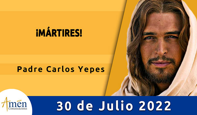 Evangelio de hoy-amen comunicaciones-sabado-30-julio-2022