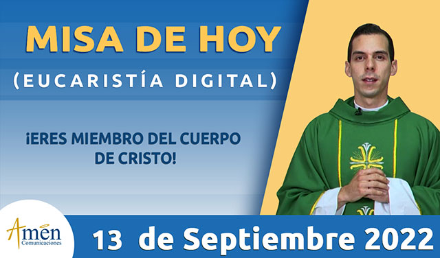 Eucaristía martes 13 septiembre 2022 - padre Carlos Yepes