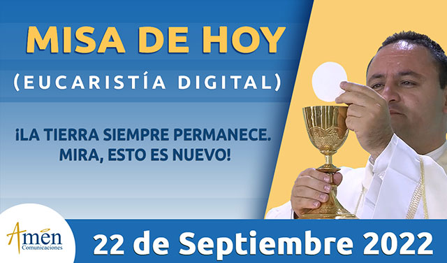 Eucaristía jueves 22 septiembre 2022 - padre Carlos Yepes