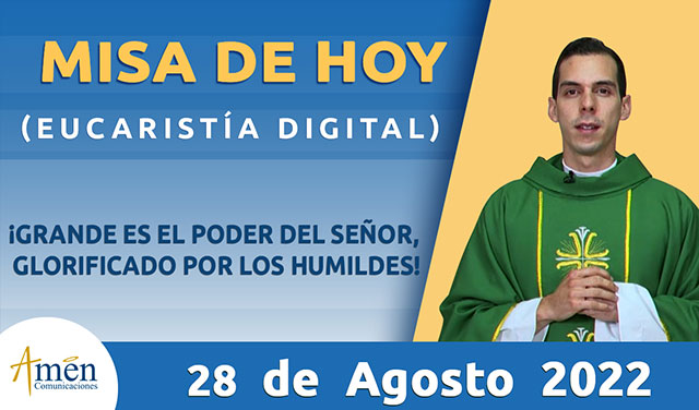 domingo 28 de agosto 2022 - padre Carlos Yepes