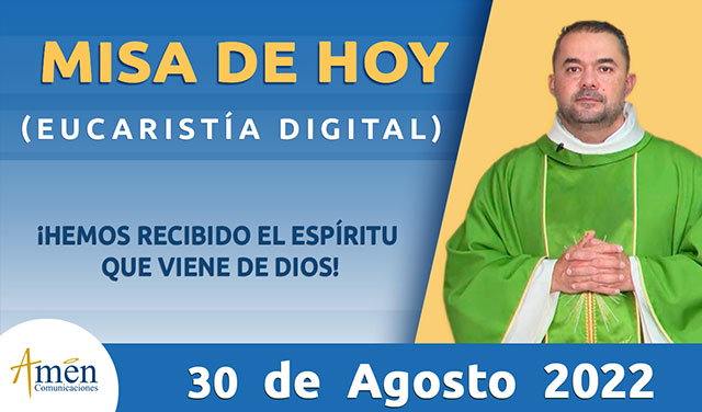 martes 30 de agosto 2022 - padre Carlos Yepes