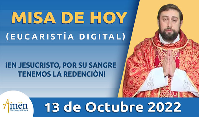 Eucaristía de hoy - Amen Comunicaciones - jueves 13 octubre