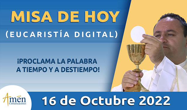 Eucaristía de hoy - Amen Comunicaciones - domingo 16 octubre