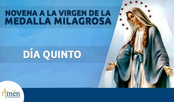 Novena a la Virgen de la medalla milagrosa - quinto día - Amen comunicaciones