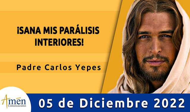 Evangelio del día - Amén Comunicaciones - 05 de diciembre 2022