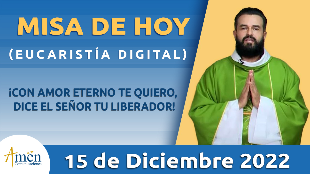 Eucaristía de hoy - Amen Comunicaciones - jueves 15 diciembre 2022