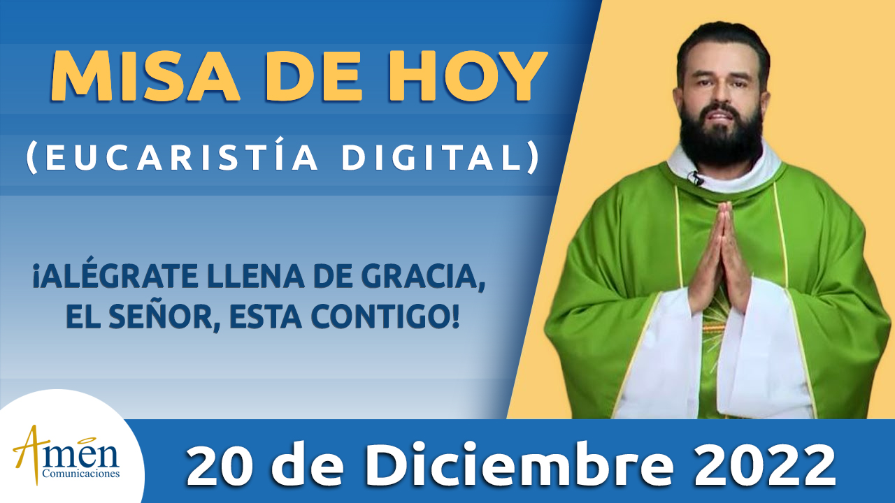 Eucaristía de hoy - Amen Comunicaciones - martes 20 - diciembre 2022