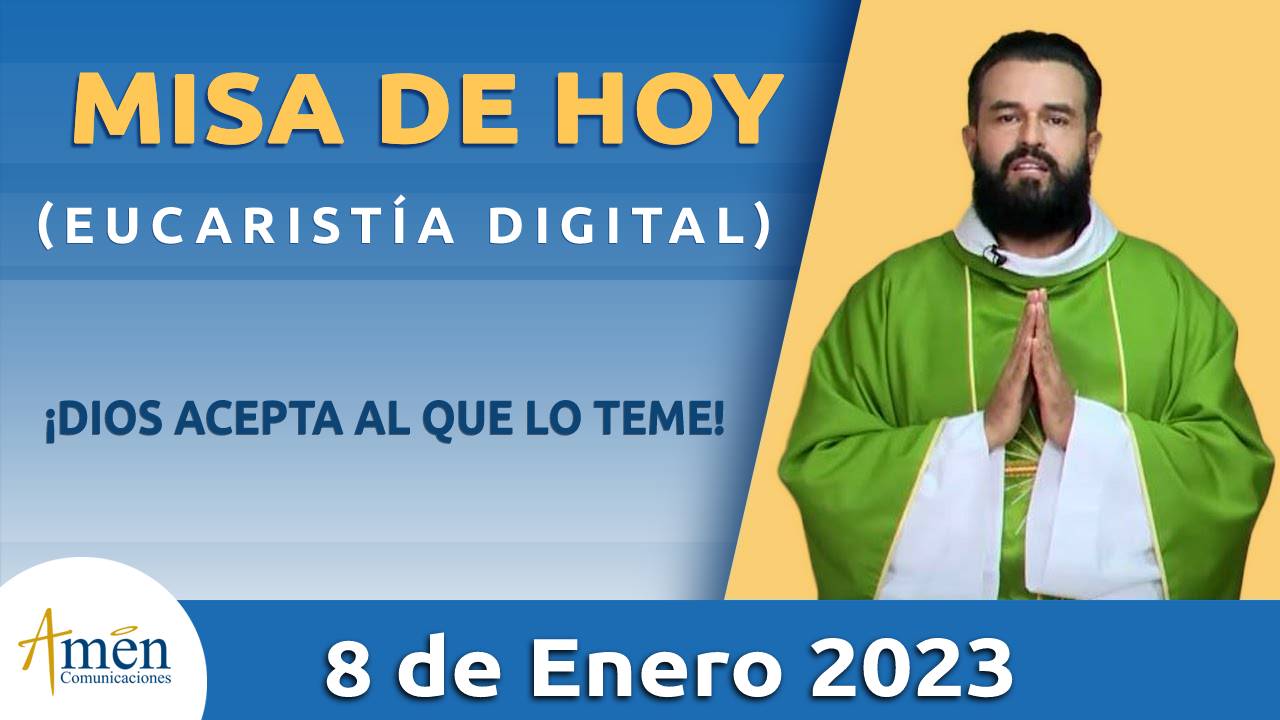 Eucaristía de hoy - Amen Comunicaciones - enero 08 - diciembre 2022