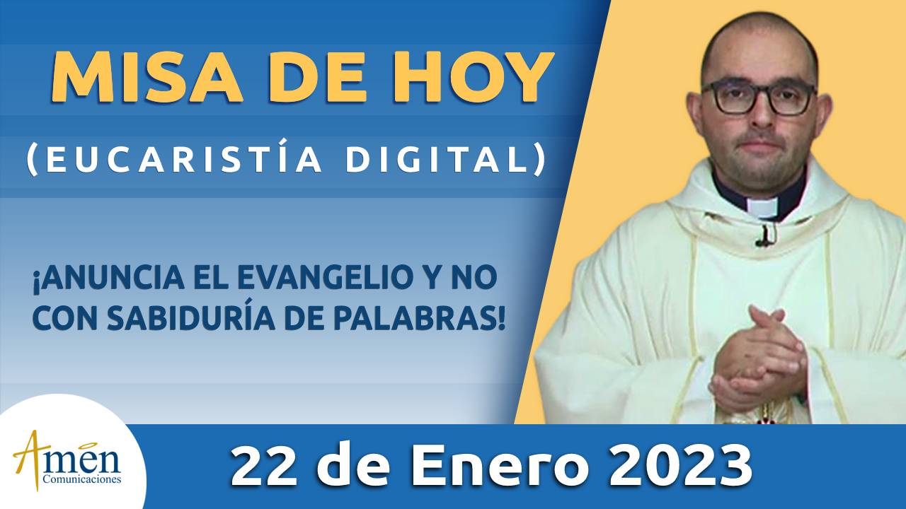 Eucaristía de hoy - Amen Comunicaciones - enero 22 - diciembre 2022