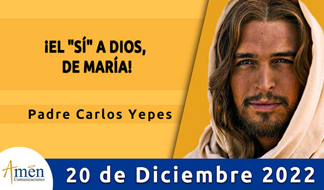 Evangelio del día - Amén comunicaciones - 20 de diciembre 2022