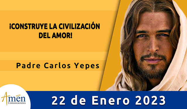 Evangelio del día - Amén comunicaciones - 22 de enero de 2023